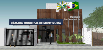 CONSTRUÇÃO DA SEDE PRÓPRIA DA CÂMARA MUNICIPAL DE MONTEZUMA